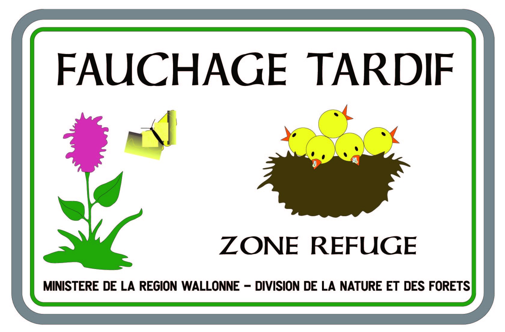 Panneau Fauchage tardif